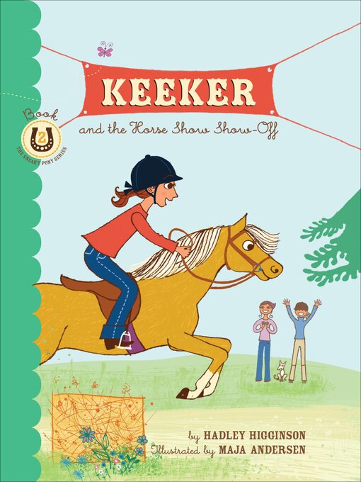 Title details for Keeker and the Horse Show Show-Off by Hadley Higginson - Available